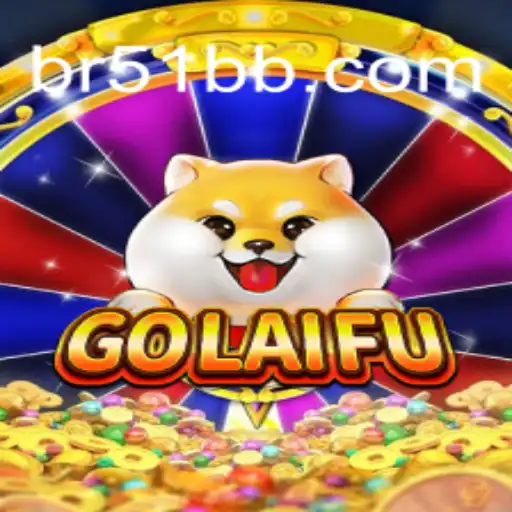Explore the Exciting World of GoLaiFu on 51BB.COM Platform - Official Slots Brasil