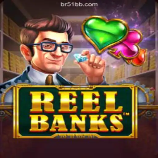 ReelBanks: The Thrilling Slot Experience on 51BB.COM Platform-Oficial Slots Brasil